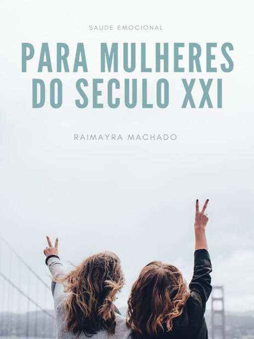 Title details for Saúde Emocional Para Mulheres do Seculo XXI by Raimayra Machado - Available